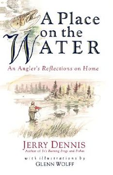 portada a place on the water: an angler's reflections on home (en Inglés)