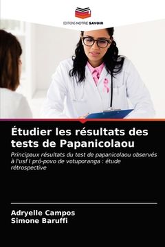 portada Étudier les résultats des tests de Papanicolaou (en Francés)