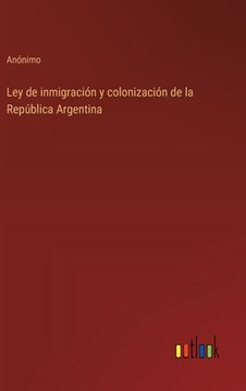 portada Ley de inmigración y colonización de la República Argentina