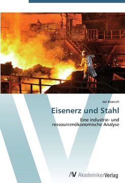 portada Eisenerz und Stahl: Eine industrie- und  ressourcenökonomische Analyse
