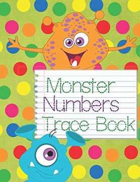 portada Monster Numbers Trace Book: Learn to Trace Numbers Handwriting Workbook for Kids (en Inglés)