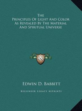 portada the principles of light and color as revealed by the material and spiritual universe (en Inglés)