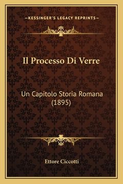 portada Il Processo Di Verre: Un Capitolo Storia Romana (1895) (en Italiano)