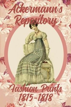 portada Ackermann's Repository Fashion Prints 1815-1818 (Volume 2) (en Inglés)