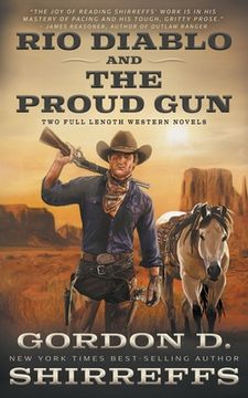 portada Rio Diablo and The Proud Gun: Two Full Length Western Novels (en Inglés)