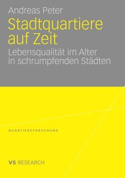 portada Stadtquartiere auf Zeit: Lebensqualität im Alter in schrumpfenden Städten (Quartiersforschung) (German Edition)