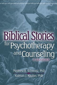 biblical stories for psychotherapy and counseling: a sourc (en Inglés)