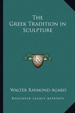 portada the greek tradition in sculpture