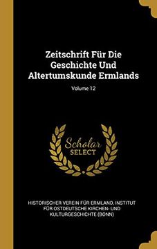 portada Zeitschrift Für Die Geschichte Und Altertumskunde Ermlands; Volume 12 