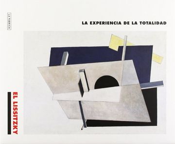 portada (Pe) el Lissitzky: La Experiencia de la Totalidad
