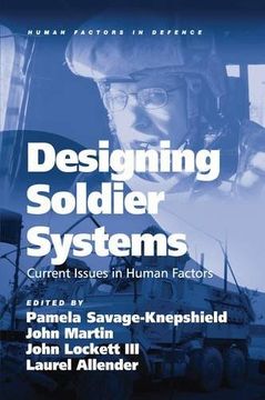 portada designing soldier systems: current issues in human factors. edited by pamela savage-knepshield ... [et al.] (en Inglés)