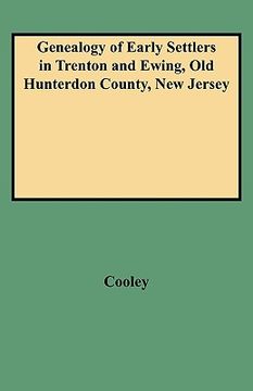 portada genealogy of early settlers in trenton and ewing, old hunterdon county, new jersey (en Inglés)