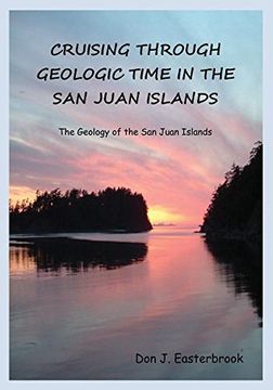 portada Cruising Through Geologic Time in the San Juan Islands (en Inglés)