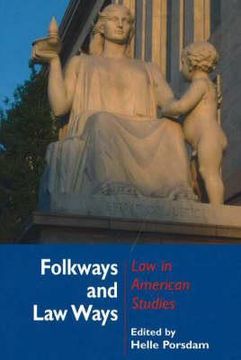 portada folkways and law ways: law in american studies (en Inglés)