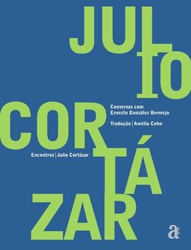 portada Júlio Cortázar - Encontros (in Portuguese)