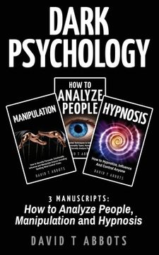portada Dark Psychology: 3 Manuscripts How to Analyze People, Manipulation and Hypnosis (in English)