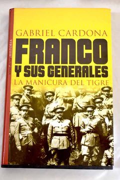 portada Franco y sus Generales: La Manicura del Tigre