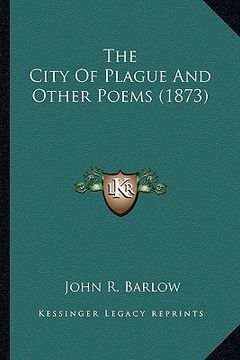 portada the city of plague and other poems (1873) the city of plague and other poems (1873)