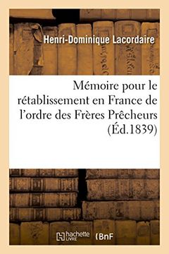 portada Mémoire pour le rétablissement en France de l'ordre des Frères Prêcheurs (Littérature)