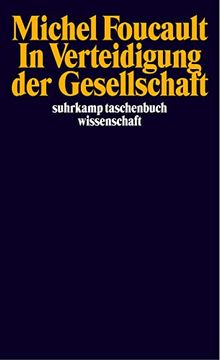 portada In Verteidigung der Gesellschaft: Vorlesung am Collège de France 1975/1976: Vorlesungen am College de France (1975 - 1976) (Suhrkamp Taschenbuch Wissenschaft) (in German)