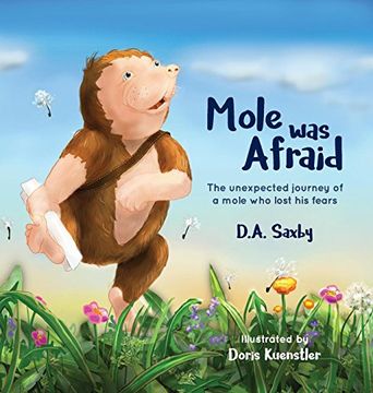 portada Mole Was Afraid: The unexpected journey of a mole who lost his fears
