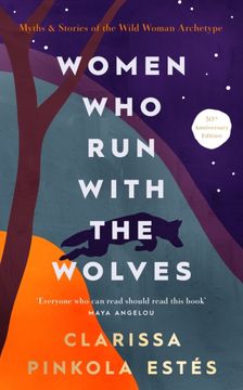 portada Women who run With the Wolves: Contacting the Power of the Wild Woman (en Inglés)