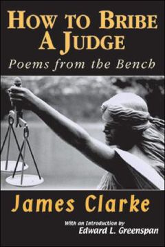 portada How to Bribe a Judge: Poems from the Bench (in English)