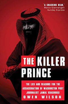 portada The Killer Prince: The Bloody Assassination of a Washington Post Journalist by the Saudi Secret Service (The Killer Prince: Why was Washington Post Journalist Jamal Khashoggi Murdered? ) (en Inglés)