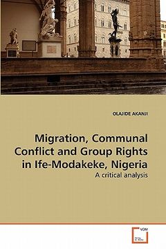 portada migration, communal conflict and group rights in ife-modakeke, nigeria (en Inglés)