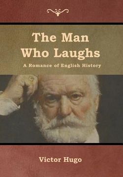 portada The Man Who Laughs: A Romance of English History (en Inglés)