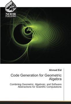 portada Code Generation for Geometric Algebra: Combining Geometric, Algebraic, and Software Abstractions for Scientific Computations
