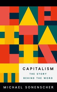 portada Capitalism: The Story Behind the Word (en Inglés)