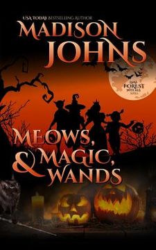 portada Meows, Magic, & Wands (en Inglés)