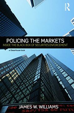 portada Policing the Markets: Inside the Black box of Securities Enforcement (in English)