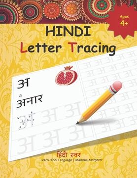 portada HINDI Letter Tracing: Learn to write Hindi VOWLES by tracing Hindi Alphabet letters, Hindi Varanamala Practice sheets for Preschoolers (in English)