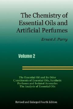 portada the chemistry of essential oils and artificial perfumes - volume 2 (fourth edition) (en Inglés)