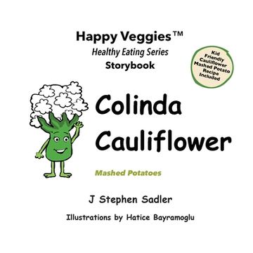 portada Colinda Cauliflower Storybook 1: Mashed Potatoes (Happy Veggies Healthy Eating Storybook Series) (en Inglés)