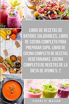 El Libro Completo De Recetas De Cocina Bajas En Calorías, Recetas