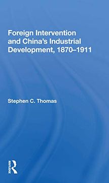 portada Foreign Intervention and China's Industrial Development, 1870-1911 (in English)