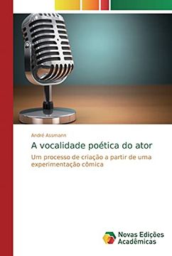 portada A Vocalidade Poética do Ator: Um Processo de Criação a Partir de uma Experimentação Cômica (en Portugués)