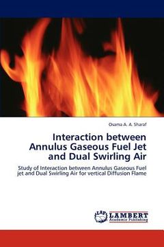 portada interaction between annulus gaseous fuel jet and dual swirling air (en Inglés)