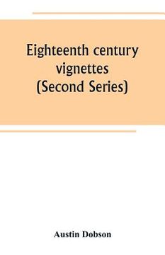 portada Eighteenth century vignettes (Second Series) (in English)