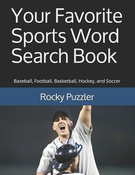 portada Your Favorite Sports Word Search Book: Baseball, Football, Basketball, Hockey, and Soccer