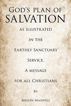 portada god's plan of salvation as illustrated in the earthly sanctuary service. a message for all christians (en Inglés)
