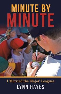 portada Minute by Minute: I Married the Major Leagues (in English)