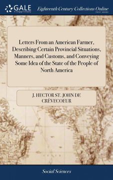 portada Letters From an American Farmer, Describing Certain Provincial Situations, Manners, and Customs, and Conveying Some Idea of the State of the People of North America (en Inglés)