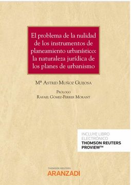 portada Problema de la Nulidad de los Instrumentos de Planeamiento Urbanistico: La Naturaleza Juridica de los Planes de Urbanismo