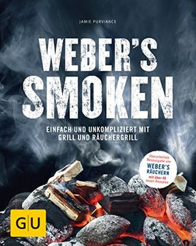 portada Weber's Smoken: Einfach und Unkompliziert mit Grill und Räucherofen (gu Weber Grillen) (en Alemán)