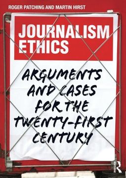 portada Journalism Ethics: Arguments And Cases For The Twenty-first Century (en Inglés)