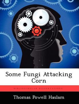 portada some fungi attacking corn (en Inglés)